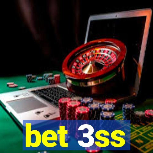 bet 3ss